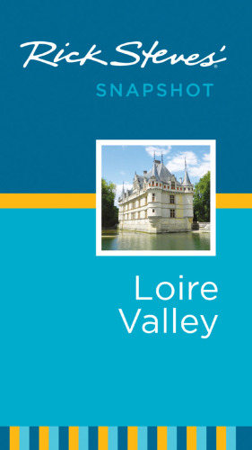 Rick Steves’ Snapshot Loire Valley