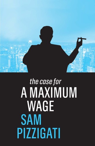 The case for a maximum wage