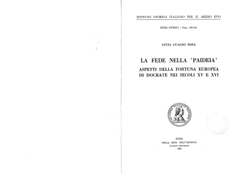 La fede nella ’paideia’ : Aspetti della fortuna europea di Isocrate nei secoli XV e XVI