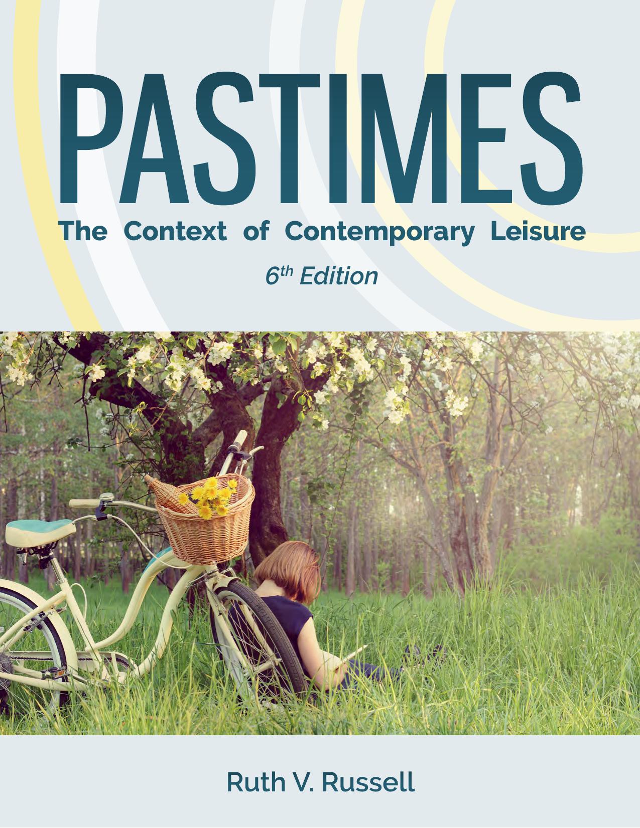 Pastimes: The Context of Contemporary Leisure