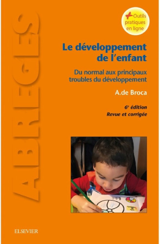 Le développement de l’enfant: Du normal aux principaux troubles du développement