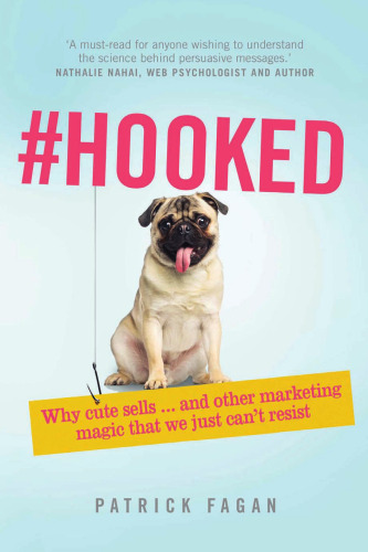 #Hooked : why cute sells, and other marketing magic that we just can’t resist