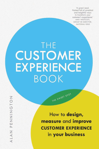 The customer experience book : how to design, measure and improve customer experience in your business