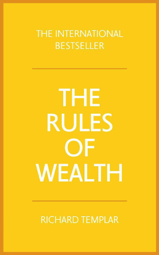 The rules of wealth : a personal code for prosperity and plenty