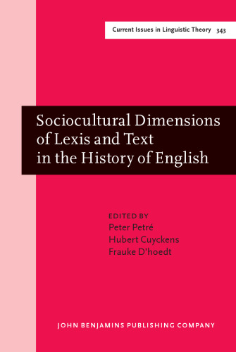 Sociocultural dimensions of lexis and text in the history of English