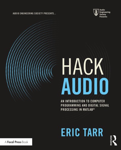 Hack Audio: An Introduction to Computer Programming and Digital Signal Processing in MATLAB