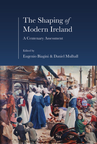 The Shaping of Modern Ireland: A Centenary Assessment