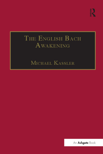 The English Bach awakening : knowledge of J.S. Bach and his music in England, 1750-1830