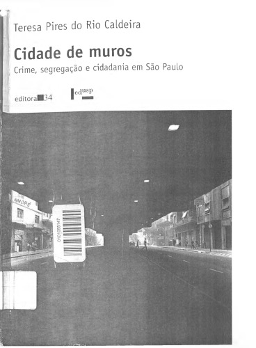 Cidade de muros: crime, segregação e cidadania em São Paulo