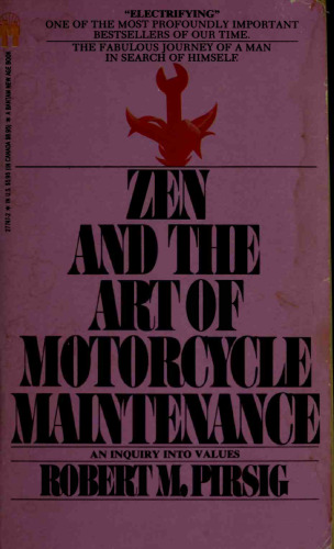 Zen and the art of motorcycle maintenance. an inquiry into values