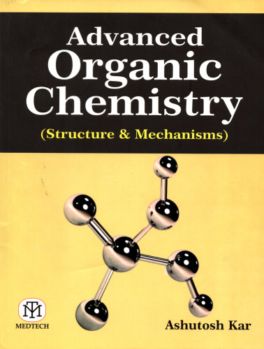 Advanced Organic Chemistry Structure & Mechanisms