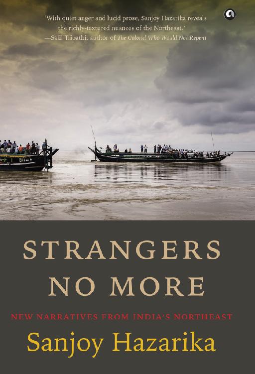 Strangers No More: New Narratives From India’s Northeast