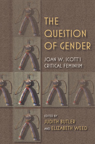 The Question of Gender: Joan W. Scott’s Critical Feminism