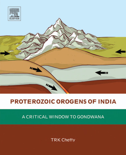 Proterozoic Orogens of India: A Critical Window to Gondwana