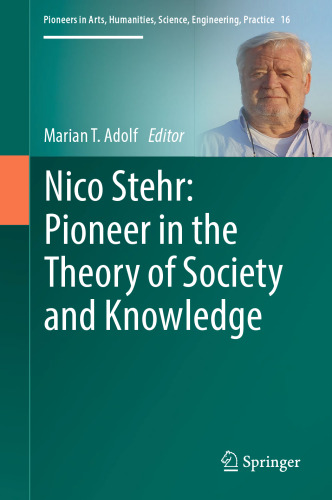 Nico Stehr: Pioneer in the Theory of Society and Knowledge