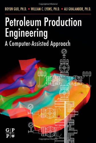 Petroleum Production Engineering. A Computer-Assisted Approach