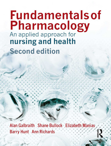 Fundamentals of pharmacology : an applied approach for nursing and health