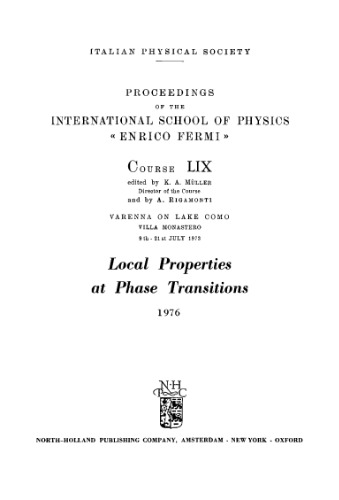 Local Properties at Phase Transitions: Proceedings of the International School of Physics 