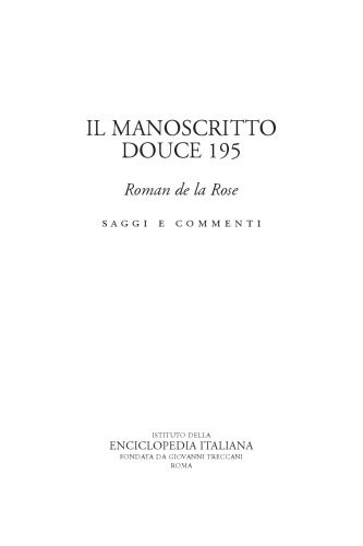 Il Manoscritto Douce 195, Roman de la Rose: saggi e commenti