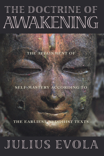 The Doctrine of Awakening: The Attainment of Self-Mastery According to the Earliest Buddhist Texts