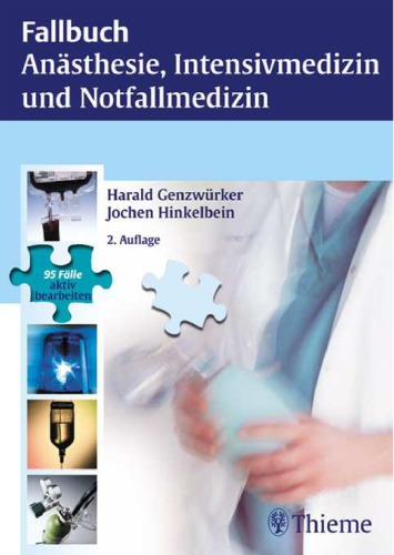 Fallbuch Anästhesie, Intensivmedizin und Notfallmedizin