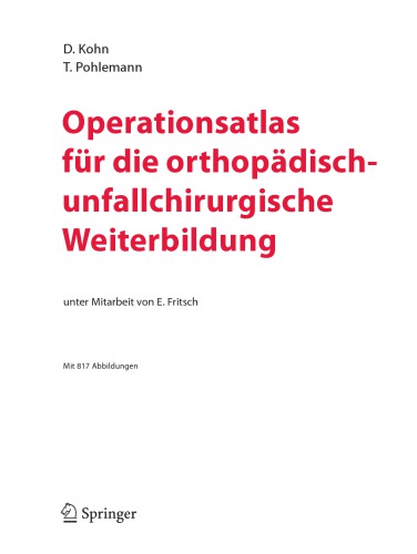 Operationsatlas für die orthopädisch-unfallchirurgische Weiterbildung