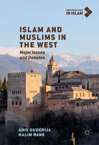 Islam and Muslims in the West: Major Issues and Debates