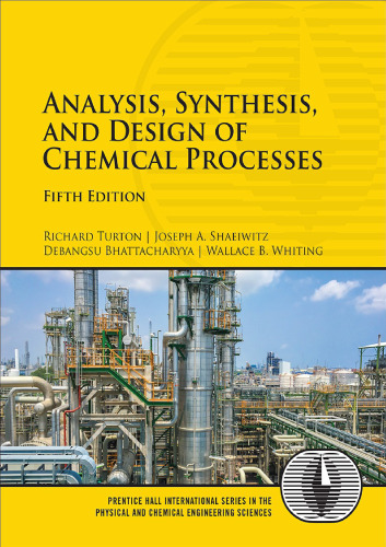 Analysis Synthesis and Design of Chemical Processes