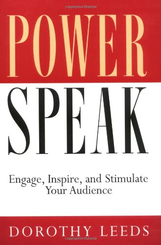 PowerSpeak: Engage, Inspire, and Stimulate Your Audience