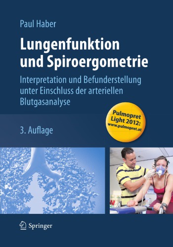 Lungenfunktion und Spiroergometrie : Interpretation und Befunderstellung unter Einschluss der arteriellen Blutgasanalyse