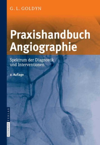 Praxishandbuch Angiographie Spektrum der Diagnostik und Interventionen