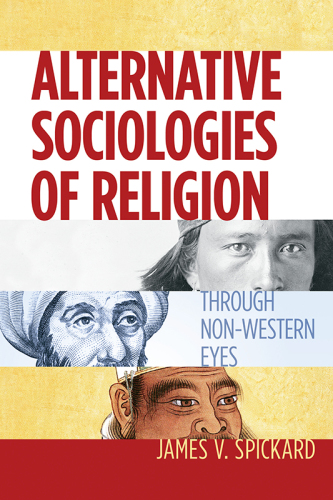 Alternative Sociologies of Religion: Through Non-Western Eyes