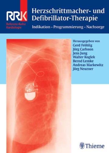 Herzschrittmacher- und Defibrillator-Therapie : Indikation, Programmierung, Nachsorge ; 86 Tabellen