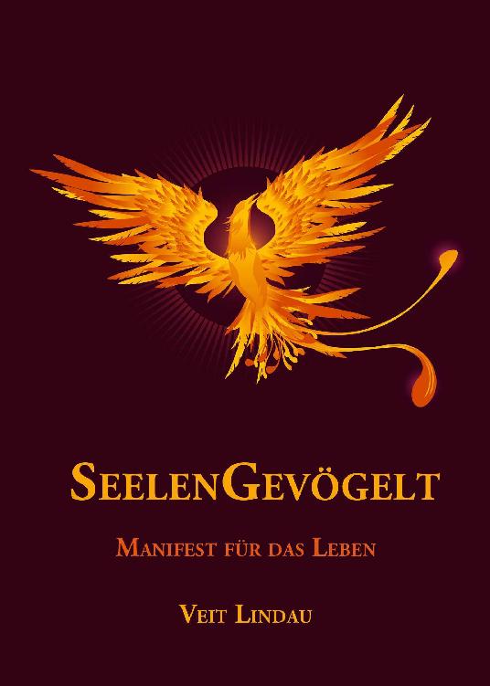 Seelengevögelt - Manifest für das Leben