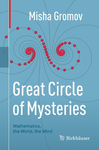 Great Circle of Mysteries: Mathematics, the World, the Mind