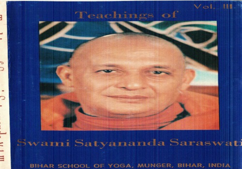 Teaching of Swami Satyananda - Vol.3