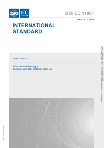 International Standard ISO/IEC 11801 : Amendment 1 – Information technology – Generic cabling for customer premises