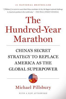 The Hundred-Year Marathon: China’s Secret Strategy to Replace America as the Global Superpower