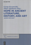 Hope in Ancient Literature, History, and Art: Ancient Emotions I