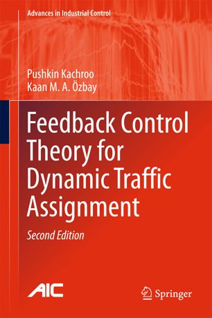 Feedback Control Theory for Dynamic Traffic Assignment