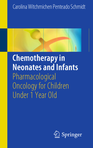 Chemotherapy in Neonates and Infants