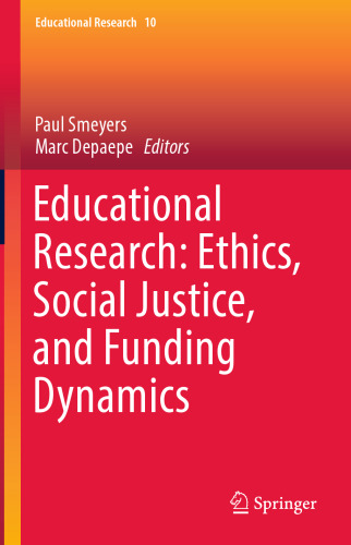 Educational Research: Ethics, Social Justice, and Funding Dynamics