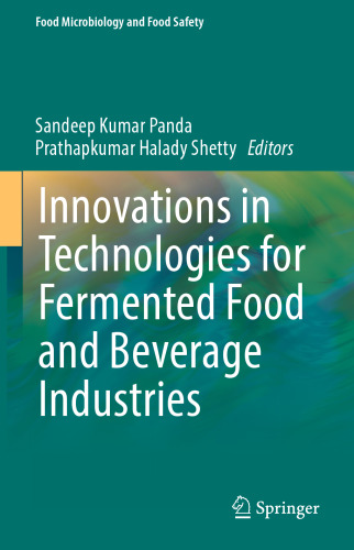 Innovations in Technologies for Fermented Food and Beverage Industries