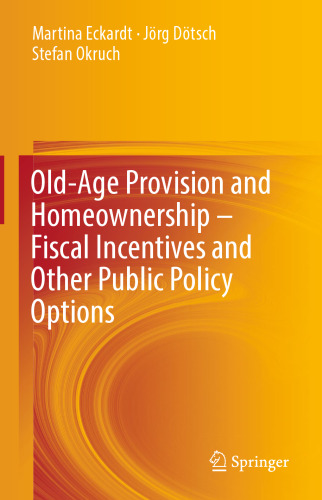 Old-Age Provision and Homeownership – Fiscal Incentives and Other Public Policy Options