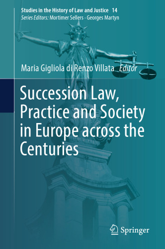 Succession Law, Practice and Society in Europe across the Centuries