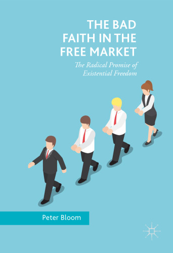 The Bad Faith in the Free Market