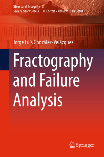 Fractography and Failure Analysis