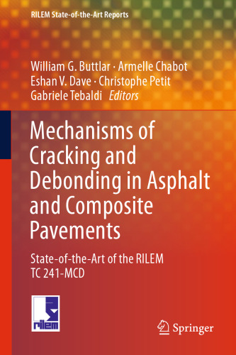 Mechanisms of Cracking and Debonding in Asphalt and Composite Pavements