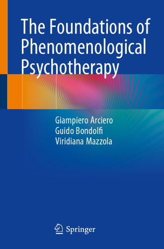 The Foundations of Phenomenological Psychotherapy