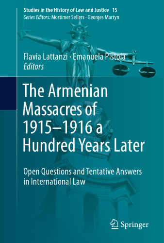 The Armenian Massacres of 1915–1916 a Hundred Years Later